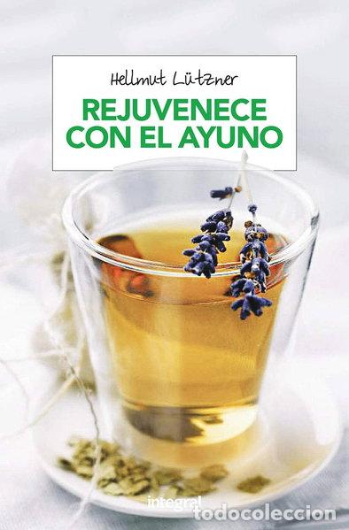Libros: Rejuvenecer con el ayuno- 9788416267040
