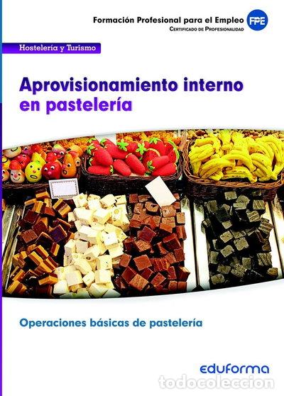 Libros: Aprovisionamiento interno en pasteler&iacute;a- 9788467689266