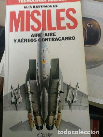 Libros: Gu&iacute;a ilustrada de misiles aire-aire y a&eacute;reos contracarro- 9788476345801