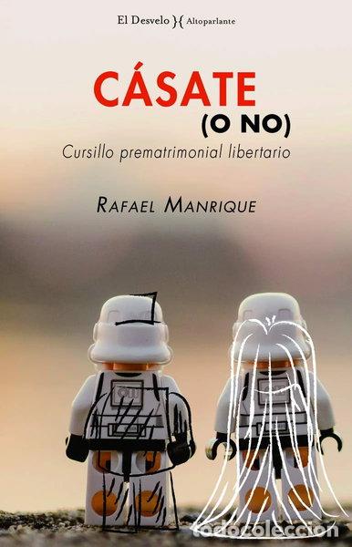 B&uuml;cher: C&aacute;sate (o no): Cursillo Prematrimonial Libertario- 9788494939563