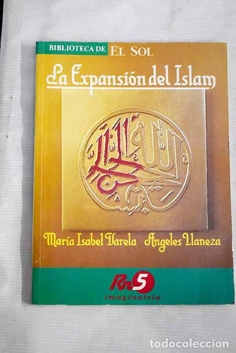 Libros: La expansi&oacute;n del Islam.- Varela, Mar&iacute;a Isabel - Foto 1
