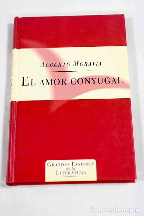 Libros: El amor conyugal: Moravia, Alberto.- Moravia, Alberto