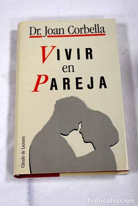 Libros: Vivir en pareja: Corbella Roig, Joan.- Corbella Roig, Joan
