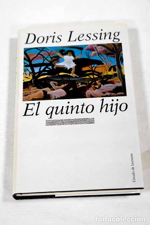 Libros: El quinto hijo: Lessing, Doris.- Lessing, Doris