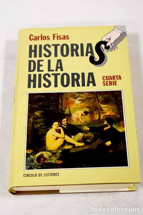 B&uuml;cher: Historias de la historia, 4&ordf; serie.- Fisas, Carlos