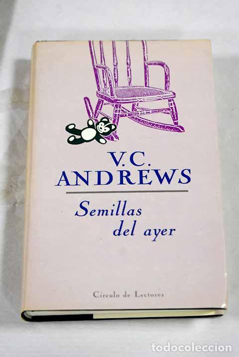 Libri di seconda mano: Semillas del ayer: Andrews, V. C..- Andrews, V. C.