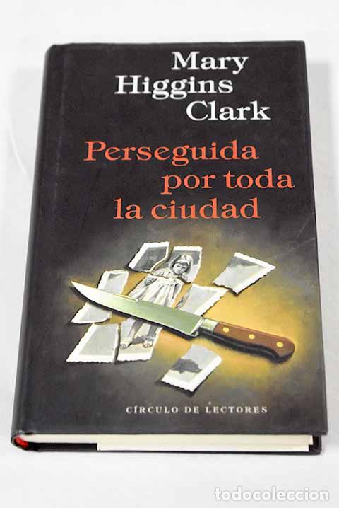 Livros em segunda m&atilde;o: Perseguida por toda la ciudad.- Clark, Mary Higgins