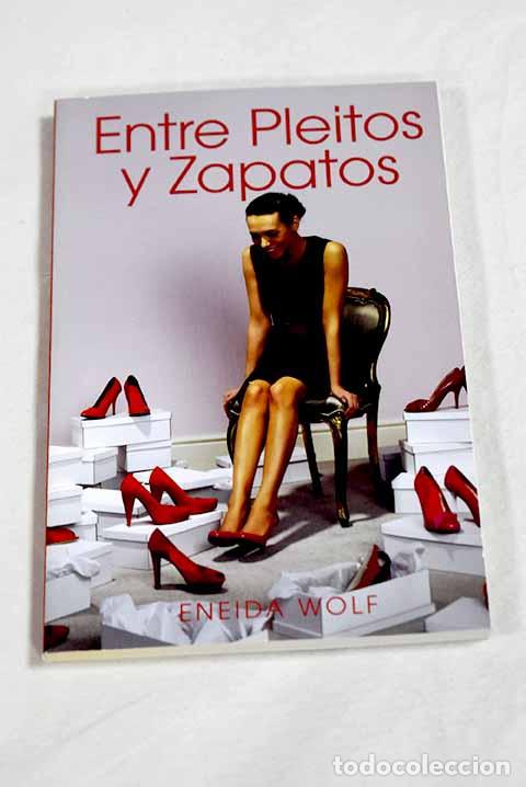 B&uuml;cher: Entre pleitos y zapatos.- Wolf, Eneida