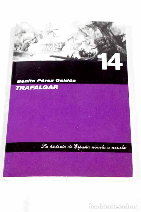 Livres: Trafalgar: P&eacute;rez Gald&oacute;s, Benito.- P&eacute;rez Gald&oacute;s, Benito