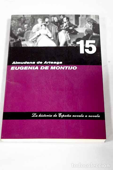 Livros em segunda m&atilde;o: Eugenia de Montijo: Arteaga, Almudena de.- Arteaga, Almudena de