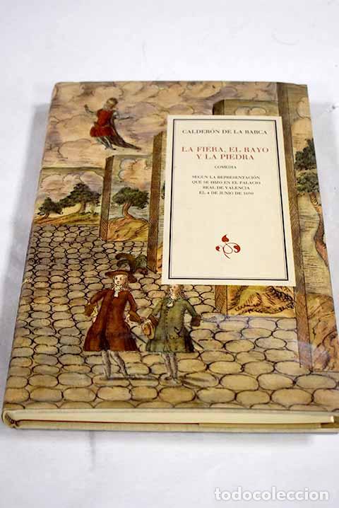 B&uuml;cher: La Fiera, el rayo y la piedra: comedia de Pedro Calder&oacute;n de la Barca.- Calder&oacute;n de la Barca, Pedro