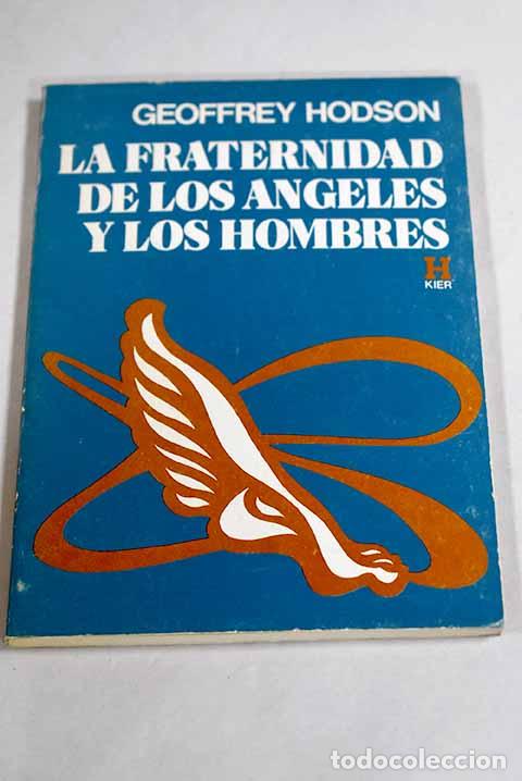 B&uuml;cher: La fraternidad de los &aacute;ngeles y los hombres.- Hodson, Geoffrey