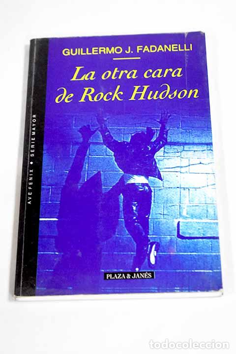 Libri di seconda mano: La otra cara de Rock Hudson.- Fadanelli, Guillermo