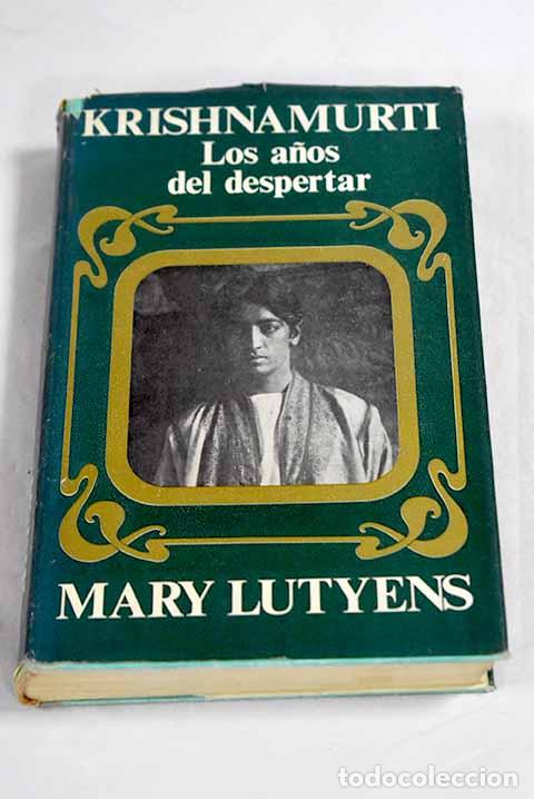 Libros: Krishnamurti: los a&ntilde;os del despertar.- Lutyens, Mary