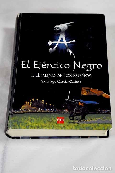Libros: El reino de los sue&ntilde;os.- Garc&iacute;a-Clairac, Santiago - Foto 1