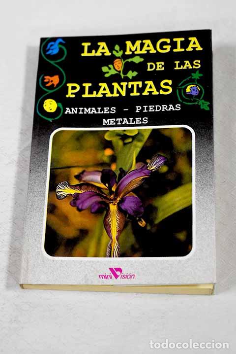 Libros: La magia de las plantas, animales, piedras, metales