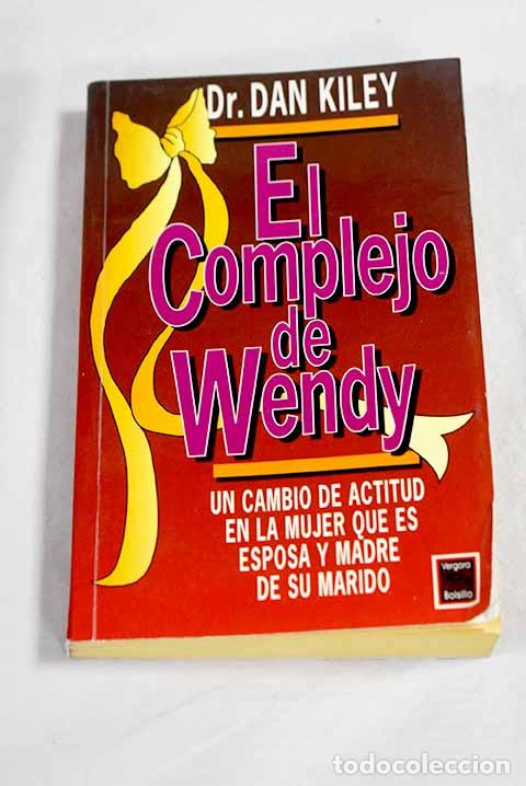 Libros: El complejo de Wendy.- Kiley, Dan
