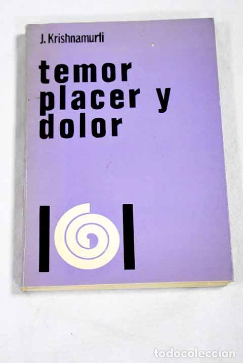 Libros: Temor, placer y dolor.- Krishnamurti