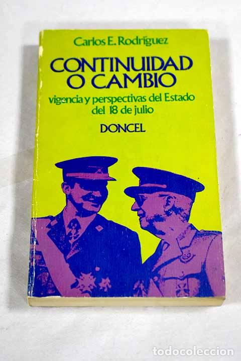 Libros: Continuidad o cambio: vigencia y perspectivas del Estado del 18 de julio.- Rodr&iacute;guez, Carlos E.