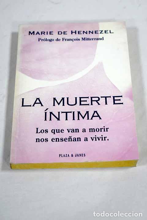 Livres: La muerte &iacute;ntima: Hennezel, Marie de.- Hennezel, Marie de