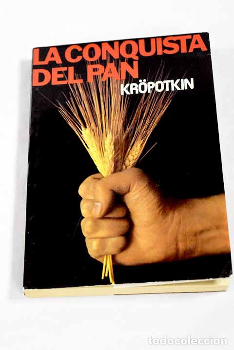 Livres: La conquista del pan.- Kropotkin, Piotr Alekseevich