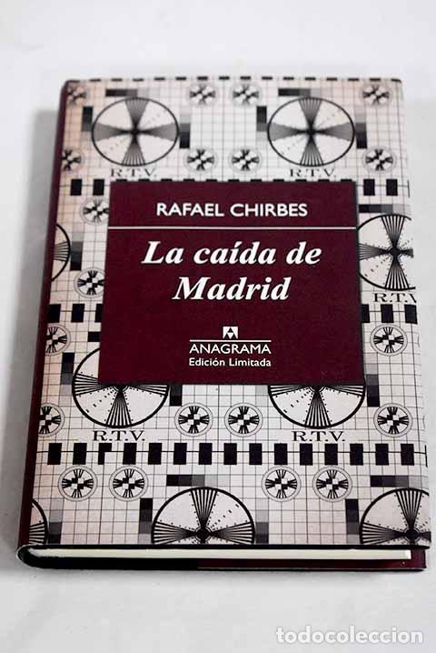 books: La ca&iacute;da de Madrid: Chirbes, Rafael.- Chirbes, Rafael