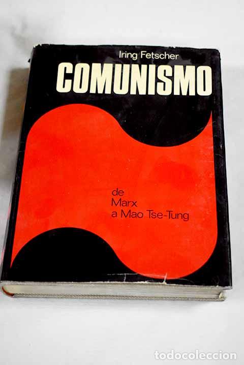 books: El comunismo de Marx a Mao Tse-Tung: Textos, ilustraciones y documentos.- Fetscher, Iring