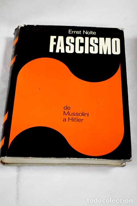 Libros: El fascismo: De Mussolini a Hitler.- Nolte, Ernst