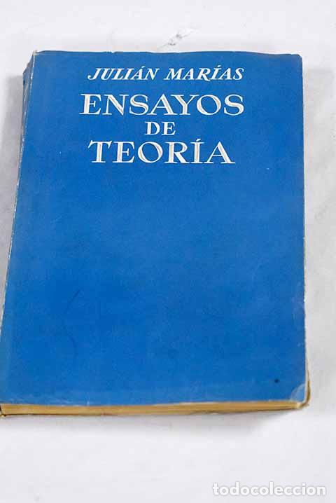B&uuml;cher: Ensayos de teor&iacute;a: Mar&iacute;as, Juli&aacute;n.- Mar&iacute;as, Juli&aacute;n