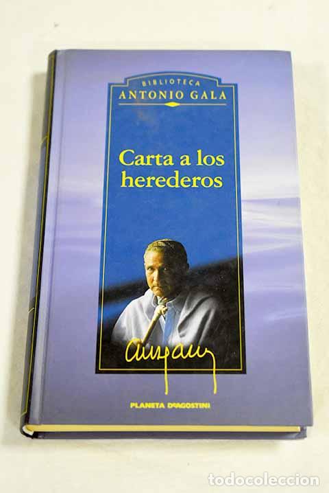 Libros: Carta a los herederos.- Gala, Antonio - Foto 1