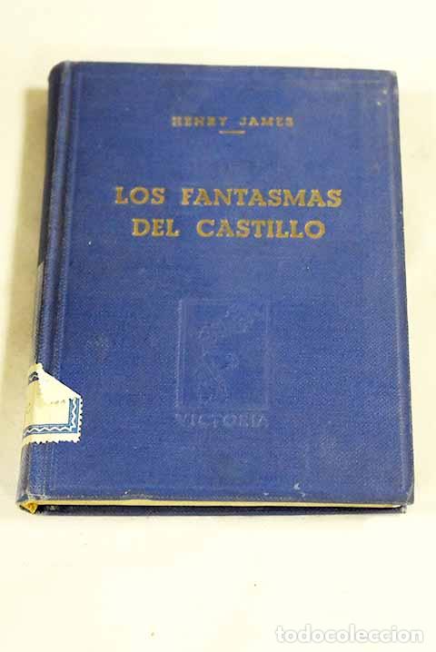 Libros: Los fantasmas del castillo.- James, Henry - Foto 1