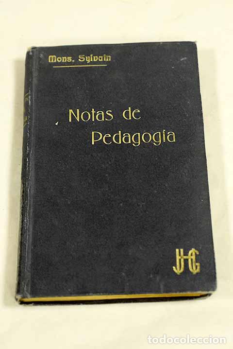 Livres: Notas de Pedagog&iacute;a: direcci&oacute;n y consejos pr&aacute;cticos para las maestras cristianas.- Sylvain
