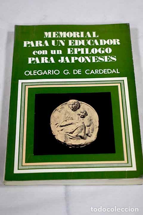 Libri di seconda mano: Memorial para un educador: con un Ep&iacute;logo para japoneses.- Gonz&aacute;lez de Cardedal, Olegario