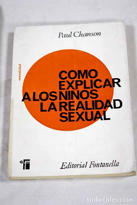 Livres: C&oacute;mo explicar a los ni&ntilde;os la realidad sexual.- Chanson, Paul