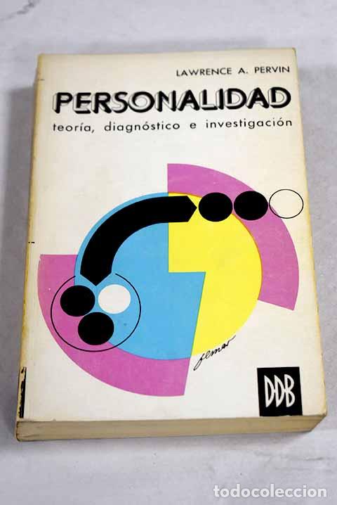 Libros: Personalidad: teor&iacute;a, diagn&oacute;stico e investigaci&oacute;n.- Pervin, Lawrence A.
