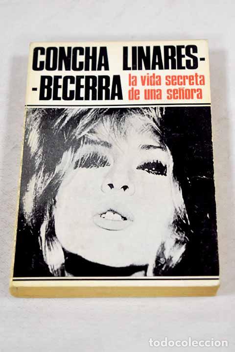Livres: La vida secreta de una se&ntilde;ora.- Linares Becerra, Concha