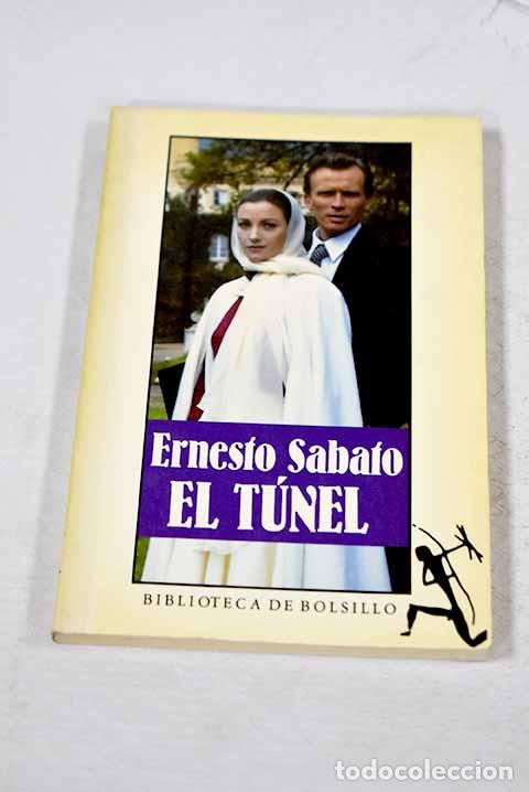 Libros: El t&uacute;nel: Sabato, Ernesto.- Sabato, Ernesto - Foto 1