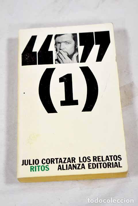 Libros: Los relatos, tomo I: Cort&aacute;zar, Julio.- Cort&aacute;zar, Julio
