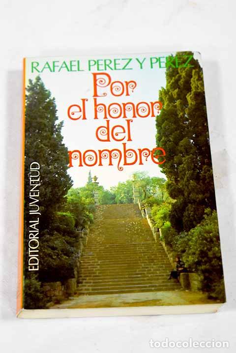 Libros: Por el honor del nombre.- P&eacute;rez y P&eacute;rez, Rafael