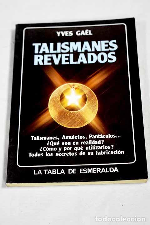 Libros: Talismanes revelados: talismanes, amuletos, pant&aacute;culos.- Gael, Yves