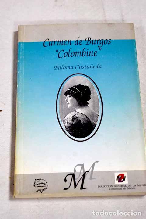 Libros: Carmen de Burgos Colombine .- Casta&ntilde;eda Ceballos, Paloma