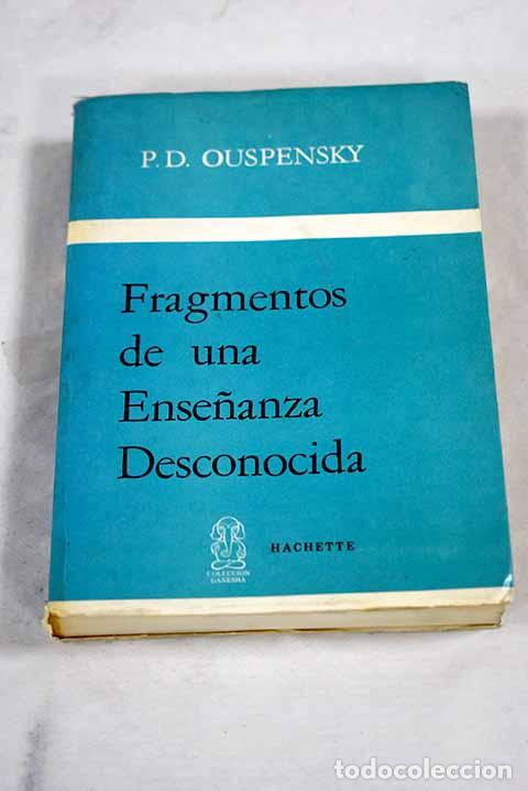 Libros: Fragmentos de una ense&ntilde;anza desconocida.- Ouspensky, Piotr Demianovich