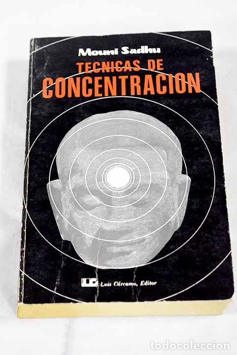 Libros: Concentraci&oacute;n: directrices para su estudio pr&aacute;ctico.- Sadhu, Mouni