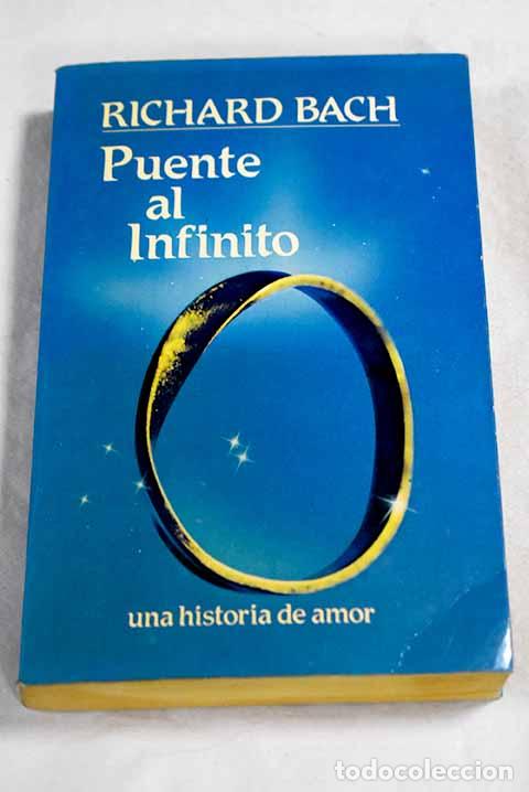 Libros: Puente al infinito: una historia de amor.- Bach, Richard