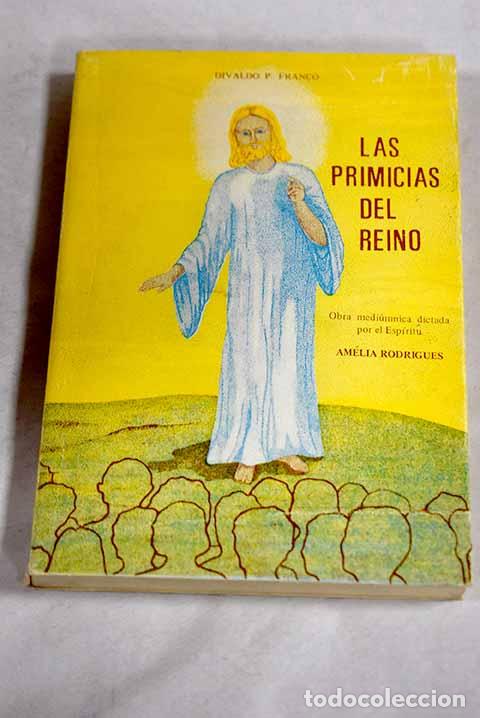 Libros: Las primicias del reino.- Franco, Divaldo P.