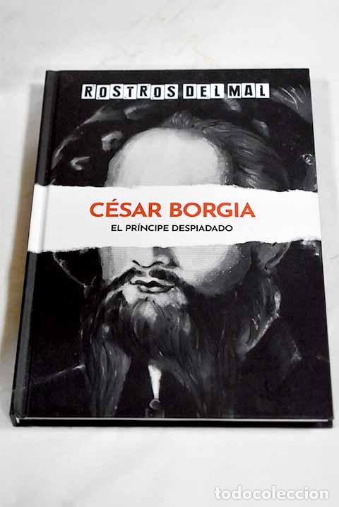Libros: C&eacute;sar Borgia: el pr&iacute;ncipe despiadado.- Marinis, Lorenzo de