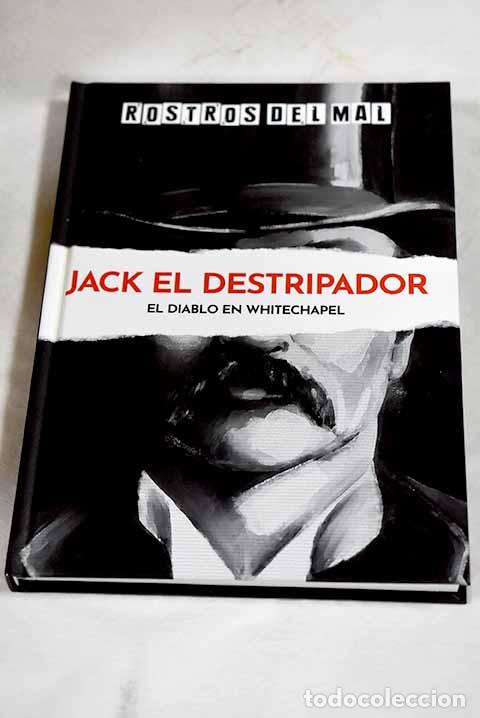 Libros: Jack el Destripador: el diablo en Whitechapel.- Rodr&iacute;guez, Sergi