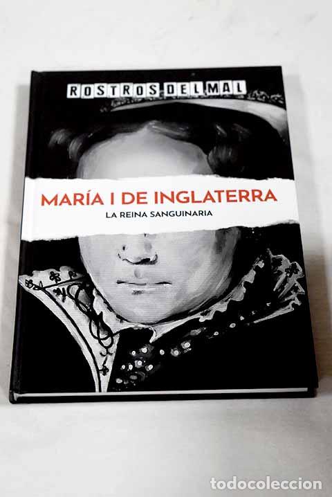 Libros: Mar&iacute;a I de Inglaterra: la reina sanguinaria.- Sol&eacute;, Jordi