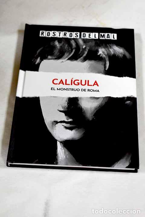 Libros: Cal&iacute;gula: el monstruo de Roma.- Moreno, Juan Carlos