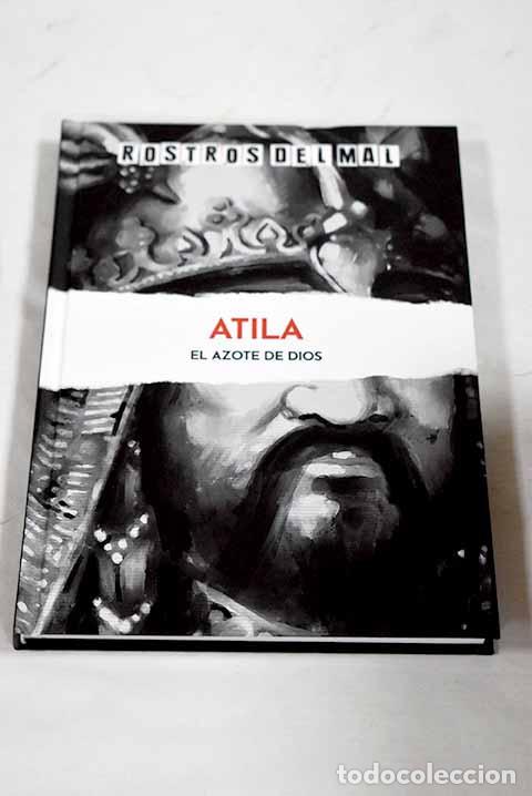 Libros: Atila: el azote de dios.- Moreno, Juan Carlos